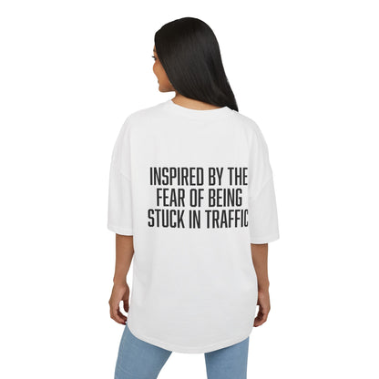 TKE™ Inspired By The Fear Of Being Stuck In Traffic Oversized T-shirt